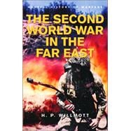 History of Warfare: The Second World War in the Far East