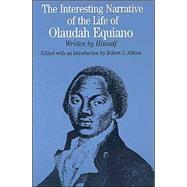 The Interesting Narrative of the Life of Olaudah Equiano; Written by Himself