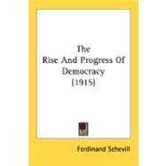 The Rise And Progress Of Democracy