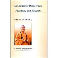 On Buddhist Democracy, Freedom, And Equality