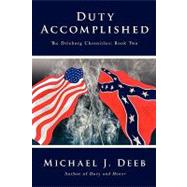Duty Accomplished : The Drieborg Chronicles,9781440101274