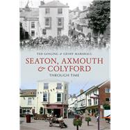 Seaton, Axmouth & Colyford Through Time