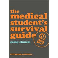 The Medical Student's Survival Guide