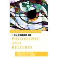 The Rowman & Littlefield Handbook of Philosophy and Religion