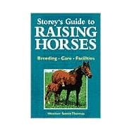 Storey's Guide to Raising Horses