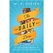 The Daily Dose 31 Daily Supplements to Enhance the Way You Think