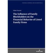 The Influence of Family Blockholders on the Financial Behavior of Listed Family Firms