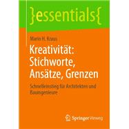 Kreativität: Stichworte, Ansätze, Grenzen