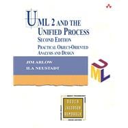 UML 2 and the Unified Process Practical Object-Oriented Analysis and Design