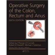 Operative Surgery of the Colon, Rectum and Anus, Sixth Edition