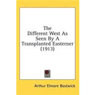 The Different West As Seen By A Transplanted Easterner