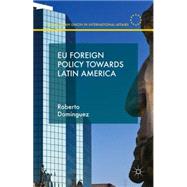 EU Foreign Policy Towards Latin America