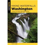 Hiking Waterfalls Washington A Guide to the State’s Best Waterfall Hikes