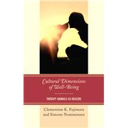 Cultural Dimensions of Well-Being Therapy Animals as Healers