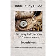 Bible Study Guide - Pathway to Freedom / 10 Commandments