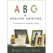 ABC's of Healthy Grieving
