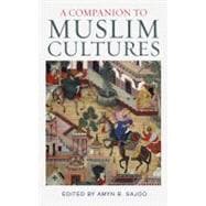 A Companion to Muslim Cultures