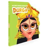 My First Shaped Board Book Illustrated Goddess Durga Hindu Mythology Picture Book for Kids Age 2+ (Indian Gods and Goddesses)