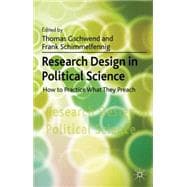 Research Design in Political Science How to Practice what they Preach