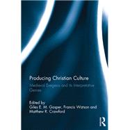 Producing Christian Culture