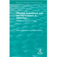 Effective Assessment and the Improvement of Education: A Tribute to Desmond Nuttall