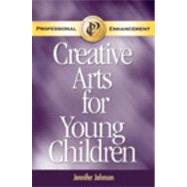 Creative Arts for Young Children Professional Enhancement Supplement