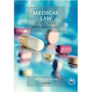 Medical Law: Text, Cases and Materials
