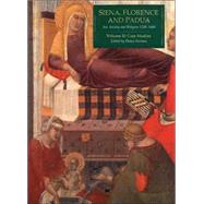 Siena, Florence and Padua; Art, Society and Religion 1280-1400, Volume II: Case Studies