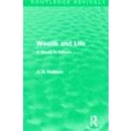 Wealth and Life (Routledge Revivals): A Study in Values