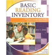 Basic Reading Inventory: Pre-Primer through Grade Twelve and Early Literacy Assessments