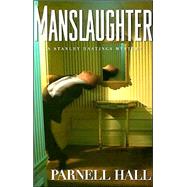 Manslaughter: A Stanley Hastings Mystery