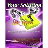 Your Solution Is in You