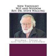 New Thought Wit and Wisdom Rev. Dr. Steve Walling