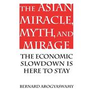 The Asian Miracle, Myth, and Mirage