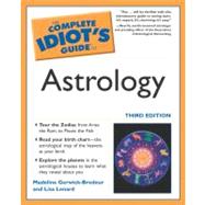 The Complete Idiot's Guide to Astrology, 3E