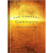 The Compact Catholic Prayer book
