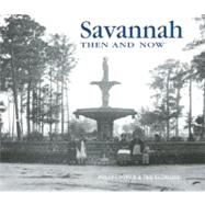 Savannah Then and Now