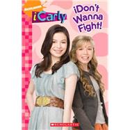 iCarly: iDon't Wanna Fight!