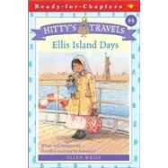 Hitty's Travels #4: Ellis Island Days