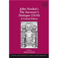John Norden's The Surveyor's Dialogue (1618): A Critical Edition
