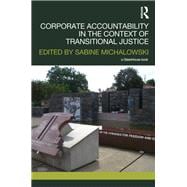 Corporate Accountability in the Context of Transitional Justice