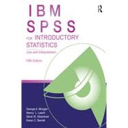 IBM SPSS for Introductory Statistics: Use and Interpretation, Fifth Edition,9781138381278