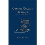 Conway County Heritage,9781596521278