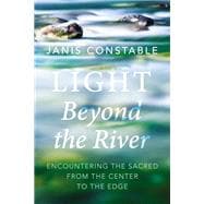 Light Beyond the River book cover, ISBN 9781666741278