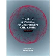 THE GUIDE & WORKBOOK for UNDERSTANDING XBRL & iXBRL