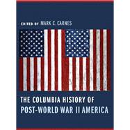 The Columbia History of Post-world War II America