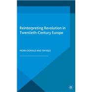 Reinterpreting Revolution in Twentieth-century Europe