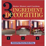 3-Ingredient Decorating : Beautiful Rooms Made Easy