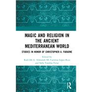 Magic and Religion in the Ancient Mediterranean World