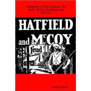 Kingdom of the Hollow: The Story of the Hatfields And Mccoys